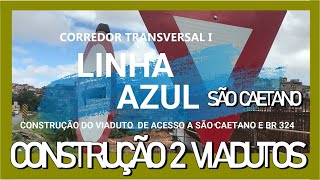 CONSTRUÃ‡ÃƒO DE 2 VIADUTOS ELEVADOS EM SÃƒO CAETANO E BR 324 COM OBRAS AVANÃ‡ADAS CONFIRA [upl. by Gaudet]