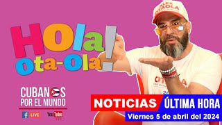 Alex Otaola en vivo últimas noticias de Cuba  Hola OtaOla viernes 5 de abril del 2024 [upl. by Ursal]