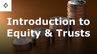 Introduction to Equity amp Trusts [upl. by Engvall385]