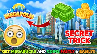 How To Get Coins amp MegaBucks Fastly amp Easily In Megapolis 🔥  Secret Trick To Earn Bucks amp Coins 😱 [upl. by Zetniuq]