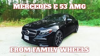 2019 Mercedes E53 AMG Review from Family Wheels [upl. by Eillen]