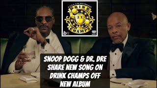 Snoop Dogg amp Dr Dre Share New Song On Drink Champs Off New Album [upl. by Aurelio]