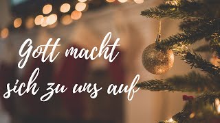 Gott macht sich zu uns auf Lyric Video [upl. by Olfe]