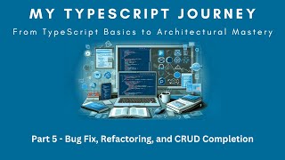 বাংলায় My TypeScript Journey 01CRUD Part 5  Bug Fix Refactoring and CRUD Completion [upl. by Sundin]