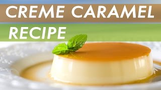 Creme Caramel  Recipe  Bombay Duck [upl. by Ylrebmek]