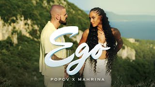 POPOV X MAHRINA  EGO OFFICIAL VIDEO [upl. by Ahsiym]