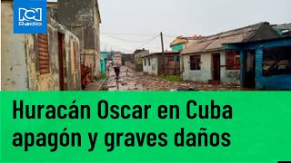 Huracán Oscar en Cuba apagón y graves daños tras su paso [upl. by Belda657]