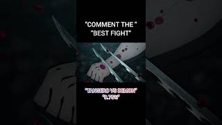 COMMENT THE BEST FIGHT demonslayer edit fight fightedit [upl. by Hubing]