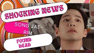 Kdrama actor Song JaeRim found dead at home  Remembering Song KDrama Star’s Life and Legacy [upl. by Benoit]