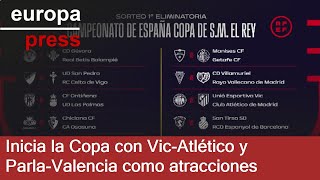 VicAtlético ParlaValencia GévoraBetis o Las RozasSevilla en la primera ronda de Copa [upl. by Detta]