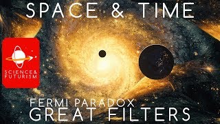 Fermi Paradox Great Filters Space amp Time [upl. by Hurlee971]