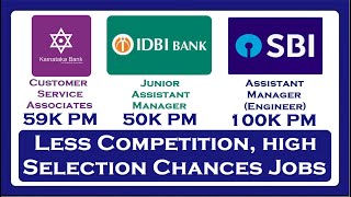 Less Competition and High Selection Chances Jobs Karnataka Bank IDBI and SBI [upl. by Ahsiem964]