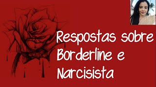 Respostas sobre Borderline e Narcisista  Minha Experiência com Narcisista [upl. by Livi]