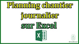 Comment faire planning chantier journalier sur Excel [upl. by Ramsden]