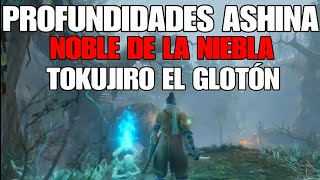 🧭GUÍA PROFUNDIDADES ASHINA TOKUJIRO y NOBLE de la NIEBLA Sekiro shadows die twice [upl. by Rayford]