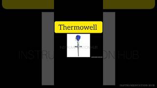 🔻 A Thermowell temperaturesensor temperature theemowell rtd instrumentationhub [upl. by Coombs475]