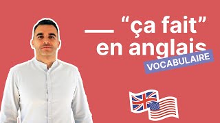 Comment traduire quotça faitquot en anglais [upl. by Auqinihs]