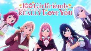 The 100 Girlfriends Who Really REALLY Love You  Opening  Dai Dai Dai Dai Daisuki na Kimi e♡ [upl. by Diana]