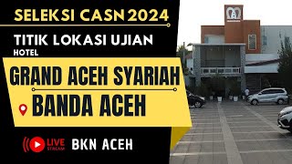 0512  GRAND ACEH SYARIAH  SELEKSI KOMPETENSI PPPK TAHUN 2024 [upl. by Hulbig]