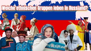 Welche ethnischen Gruppen leben in Russland [upl. by Ahsekin]