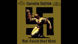 2019 Operation Volkstod  Anti​Fascist Black Metal Full Album [upl. by Ahtael]