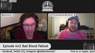 Jobber Knocker Podcast Episode 442 WWEBadBlood Fallout [upl. by Nosaes]