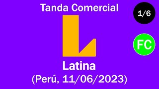 Tanda Comercial Latina Televisión 📺 Perú 03062023 📅 16 [upl. by Eilegna]