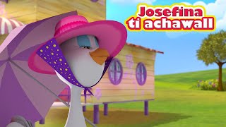 Josefina ti achawall Josefina la gallina [upl. by Gran]