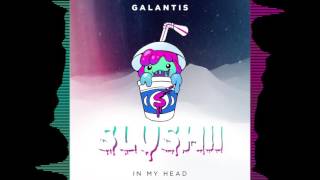 Galantis  In My Head Slushii Remix [upl. by Eimmij848]