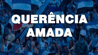 Querência Amada  Grêmio [upl. by Gennifer]