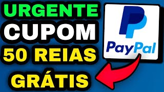 PAYPAL CUPOM DE 50 REIAS DE GRAÇA 2022 como usar e como sacar [upl. by Winna821]