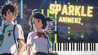 Animenz Sparkle  Kimi no Na wa OST  Piano Tutorial  Synthesia [upl. by Ediva]