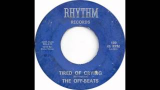 The OffBeats  Tired Of Crying [upl. by Aed975]