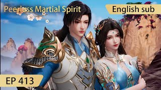 Eng Sub Peerless Martial Spirit EP413 [upl. by Ardnahc521]