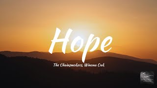 The Chainsmokers Winona Oak  Hope Lyrics [upl. by Branen]