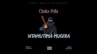 Ntamutima Mugira  Chaka Fella [upl. by Gredel]