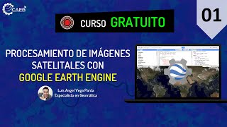 👨‍🏫 Curso ¡GRATIS Google Earth Engine 01  CAEG [upl. by Suiradal335]