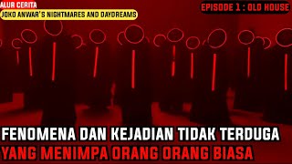 JOKO ANWARS NIGHTMARES AND DAYDREAMS  Alur Cerita Film  Episode 1  old house [upl. by Stichter17]