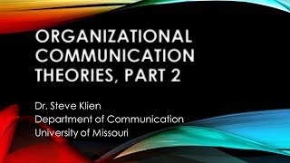 Organizational Communication Theories Part 2 [upl. by Jeconiah990]