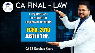 CA Final Law 1 Day Revision Booster Chapterwise Revision FCRA 2010 CA CS Darshan Khare [upl. by O'Callaghan]