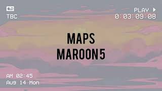 Maps Maroon 5 Lyrics Video [upl. by Riamu]