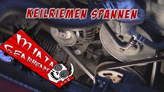 Anleitung MX5Miata Keilriemen spannen  wechseln [upl. by Anoyek]