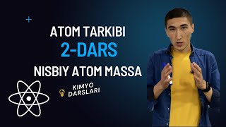 Kimyo darslari  2dars  Atom tarkibi Nisbiy atom massa [upl. by Ahsit]