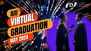 Unveiling Potential AIU Virtual Graduation Gala 2024 [upl. by Inatirb]