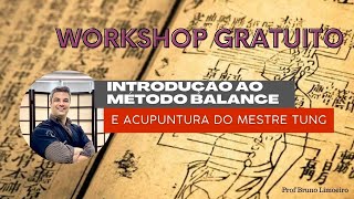 Workshop Gratuito  Introdução ao Método Balance e Acupuntura do Mestre Tung [upl. by Arima]