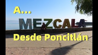 A MEZCALA JALISCO desde PONCITLÁN  Lorena Lara [upl. by Yllim]