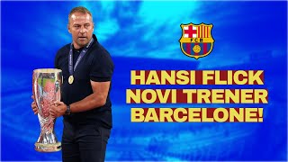 Hansi Flick novi trener Barcelone  XAVIJEVO VRIJEME ISTEKLO [upl. by Lezirg]