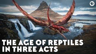 The Age of Reptiles in Three Acts [upl. by Psyche769]