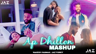 AP Dhillon Mashup 2023  Naresh Parmar  Best Of AP Dhillon Songs 2023  Jaz Funky 2023 remix [upl. by Aleira]