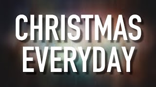 Christmas Everyday  Lyric Video Unspoken [upl. by Isoais363]